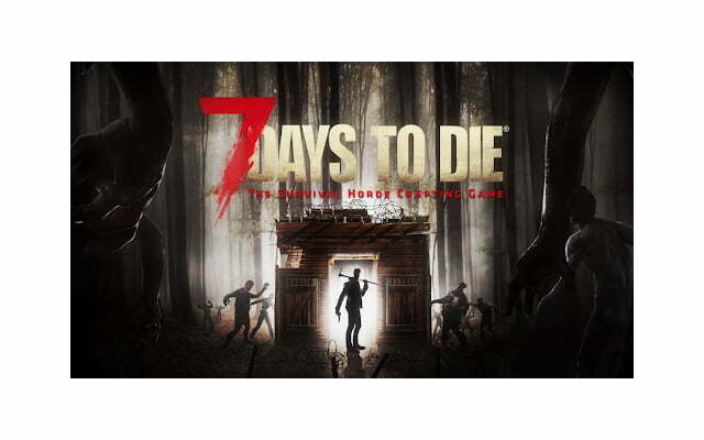 best survival games - 7 Days To Die